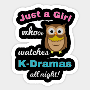 Just a girl who watches K-Dramas all night Owl Design Sticker